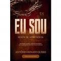 Ler Eu Sou Jesus Se Apresenta, do autor Antonio Renato Gusso