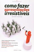 Ler Como fazer apresentações irresistíveis, do autor Alison Lester