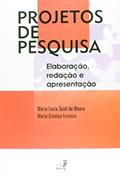 Ler Projetos de Pesquisa. Elaboração, Redação e Apresentação, do autor Alina Spinillo; Maria Lucia Moura