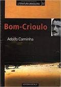 Ler Bom Crioulo Col. Grandes Clássicos, do autor Adolfo Caminha