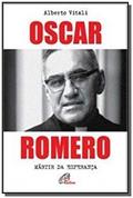 Ler Oscar Romero: Mártir da esperança, do autor Alberto Vitali