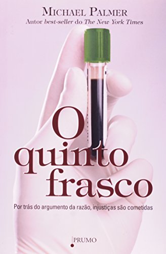Ler O quinto frasco: Por trás do argumento da razão, injustiças são cometidas, do autor Michael Palmer