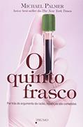 Ler O quinto frasco: Por trás do argumento da razão, injustiças são cometidas, do autor Michael Palmer Ler O quinto frasco: Por trás do argumento da razão, injustiças são cometidas, do autor Michael Palmer