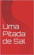 Ler Uma Pitada de Sal, do autor Rodrigo Luz