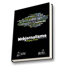 Webjornalismo, do autor Magaly Prado