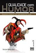 Ler Qualidade com Humor - volume 3: Sabedoria Superior com uma pitada de Humor, do autor Victor Mirshawka Ler Qualidade com Humor - volume 3: Sabedoria Superior com uma pitada de Humor, do autor Victor Mirshawka