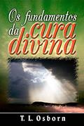 Ler Os Fundamentos Da Cura Divina, do autor T.l Osborn