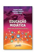 Ler Educação Midiática - Para Uma Democracia Digital, do autor Cristiane Parente E Raphael Kapa Wendel Freire Ler Educação Midiática - Para Uma Democracia Digital, do autor Cristiane Parente E Raphael Kapa Wendel Freire
