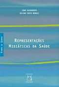 Ler Representações midiáticas da saúde, do autor Igor Sacramento; Wilson Couto Borges