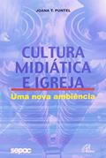 Ler Cultura midiática e igreja: Uma nova ambiência, do autor Joana Teresinha Puntel