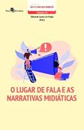 Ler O Lugar de Fala e as Narrativas Midiáticas (Volume 121), do autor Deborah Gomes de Paula Ler O Lugar de Fala e as Narrativas Midiáticas (Volume 121), do autor Deborah Gomes de Paula