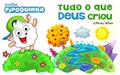 Ler Tudo o que Deus Criou: Ovelha Pipoquinha Ensina sobre a Criação de Deus, do autor Dirceu Veiga