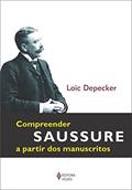 Ler Compreender Saussure a partir dos manuscritos, do autor Loïc Depecker