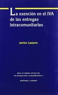 Ler La exención en el IVA de las entregas intracomunitarias, do autor Javier . . . [et al. ] Lasarte