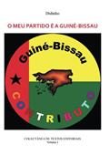Ler O MEU PARTIDO É A GUINÉ-BISSAU - VOL I (Portuguese Edition), do autor AA Didinho Ler O MEU PARTIDO É A GUINÉ-BISSAU - VOL I (Portuguese Edition), do autor AA Didinho