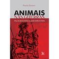 Ler Animais nas guerras - A força dos exércitos de bichos nas grandes batalhas da História, do autor Priscila Gorzoni Ler Animais nas guerras - A força dos exércitos de bichos nas grandes batalhas da História, do autor Priscila Gorzoni