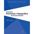 Ler Anatomia funcional e topográfica do corpo humano: Texto E Atlas, do autor Elke Lutjen-Drecoll; Johannes W. Rohen Ler Anatomia funcional e topográfica do corpo humano: Texto E Atlas, do autor Elke Lutjen-Drecoll; Johannes W. Rohen