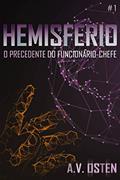 Ler Hemisfério: O precedente do Funcionário-Chefe, do autor AV Osten