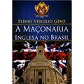 Ler A Maçonaria Inglesa no Brasil, do autor Plínio Virgílio Genz