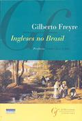 Ler Ingleses no Brasil, do autor Gilberto Freyre