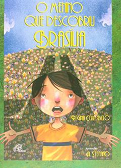 O menino que descobriu Brasília, do autor Regina Célia Melo
