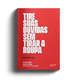 Tire suas dúvidas sem tirar a roupa, do autor Nelson Junior; Angela Cristina