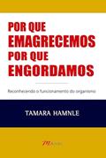 Ler Por que Emagrecemos por que Engordamos, do autor Tamara Hamnle Ler Por que Emagrecemos por que Engordamos, do autor Tamara Hamnle