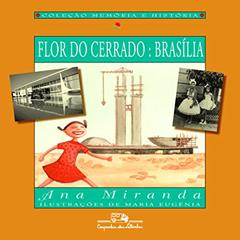Flor do cerrado: Brasília, do autor Ana Miranda