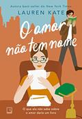 Ler O amor não tem nome, do autor Lauren Kate Ler O amor não tem nome, do autor Lauren Kate