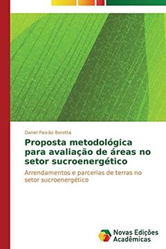 Proposta metodológica para avaliação de áreas no setor sucroenergético: Arrendamentos e parcerias de terras no setor sucroenergético, do autor Paixão Beretta Daniel