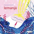 Ler IEMANJÁ, do autor SABINA ALVAREZ SCHURMANN