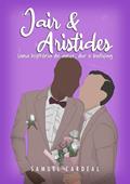 Ler Jair & Aristides: Uma história de amor, dor e bullying, do autor Samuel Cardeal