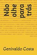 Ler Não olhe para trás (Portuguese Edition), do autor Genivaldo Costa Ler Não olhe para trás (Portuguese Edition), do autor Genivaldo Costa