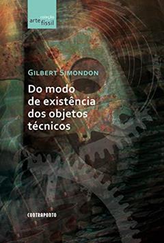 Do Modo De Existência Dos Objetos Técnicos, do autor Gilbert Simondon