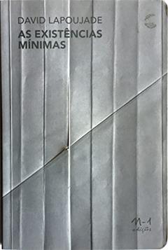 As existências mínimas, do autor David Lapoujade
