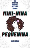 Ler Mini-Nina Pequenina: Uma Aventura Minúscula pelo Corpo Humano, do autor Yago Araujo Ler Mini-Nina Pequenina: Uma Aventura Minúscula pelo Corpo Humano, do autor Yago Araujo