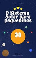Ler O Sistema Solar Para Pequeninos, do autor Gabriel Pereira Ler O Sistema Solar Para Pequeninos, do autor Gabriel Pereira
