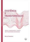 Ler Existência e Transitoriedade, do autor Marco Casanova