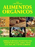 Ler Guia como produzir alimentos orgânicos, do autor On Line Editora