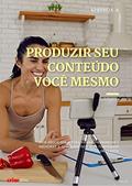Ler Aprenda a produzir seu conteúdo você mesmo, do autor Paulo César Silva Junior