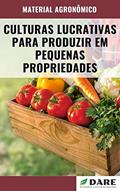 Ler CULTURAS LUCRATIVAS PARA PRODUZIR EM PEQUENAS PROPRIEDADES, do autor DARE AGRO Ler CULTURAS LUCRATIVAS PARA PRODUZIR EM PEQUENAS PROPRIEDADES, do autor DARE AGRO
