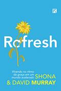 Ler Refresh, do autor Shona Murray; David Murray Ler Refresh, do autor Shona Murray; David Murray