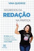 Ler Segredos da redação na prática: 21 dias para produzir uma redação padrão nota 1000, do autor Etelvina de Queiroz Santos Ler Segredos da redação na prática: 21 dias para produzir uma redação padrão nota 1000, do autor Etelvina de Queiroz Santos