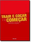 Ler Trair e coçar é só começar, do autor Marcos Caruso
