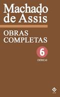 Ler Obras Completas de Machado de Assis VI: Crônica Completa, do autor Machado de Assis