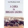 Ler A Carga da Brigada Ligeira, do autor Cecil Woodham-Smith