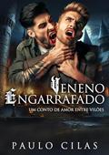 Ler Veneno Engarrafado: Um Conto de Amor entre Vilões, do autor Paulo Cilas