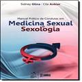 Ler Manual Prático de Condutas em Medicina Sexual e Sexologia, do autor Cila Ankier; Sidney Glina Ler Manual Prático de Condutas em Medicina Sexual e Sexologia, do autor Cila Ankier; Sidney Glina