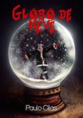 Ler Globo de Neve, do autor Paulo Cilas Ler Globo de Neve, do autor Paulo Cilas
