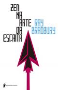Ler Zen na arte da escrita, do autor Ray Bradbury